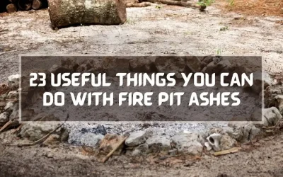 23 Useful Things You Can Do With Fire Pit Ashes