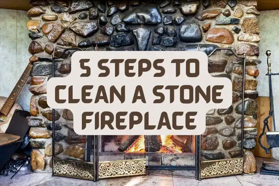 5 Steps to Clean A Stone Fireplace