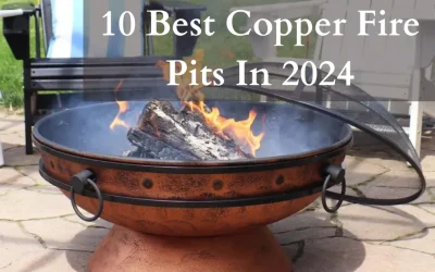 10 Best Copper Fire Pits to Buy in 2024 with Buying Guide