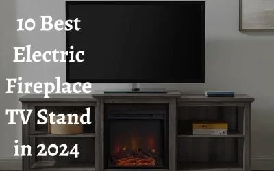 10 Best Electric Fireplace TV Stand In 2024 With Buyer’s Guide