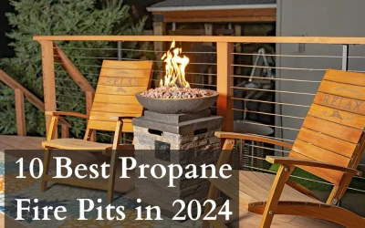 10 Best Propane Fire Pits in 2024