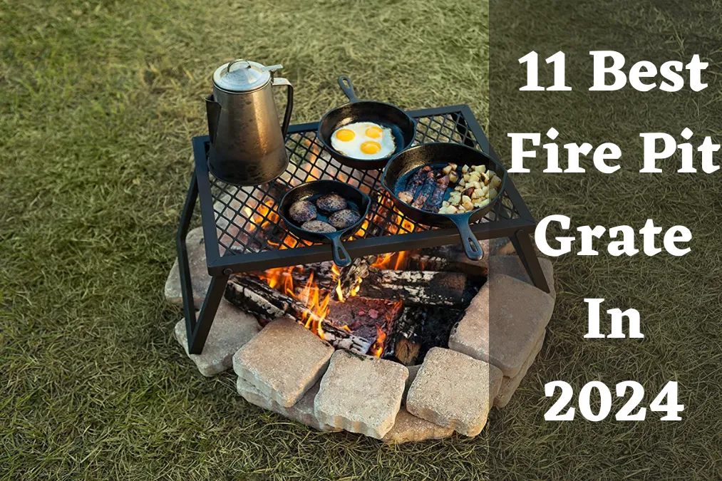 11 Best Fire Pit Grate In 2024 (Reviews with Buying Guide)