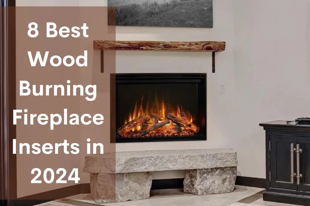 8 Best Wood Burning Fireplace Inserts in 2024 – Buying Guide