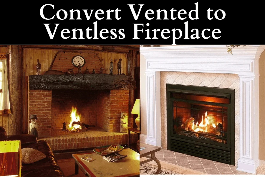 How to Convert a Vented Fireplace to Ventless [In 6 Steps]